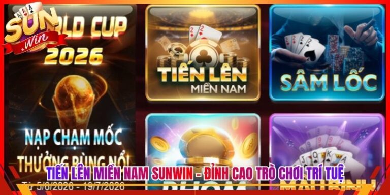 Tiến Lên Miền Nam Sunwin - Đỉnh Cao Trò Chơi Trí Tuệ